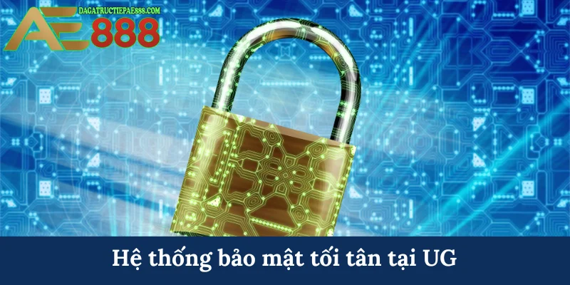 Thể thao UG - Sảnh cược đẳng cấp quốc tế tại AE888 8 Hệ thống bảo mật tối tân tại UG