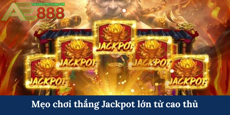 Slot AE888 - Khám phá kho tàng game nổ hũ tỷ đô thú vị 8 Mẹo chơi thắng Jackpot lớn từ cao thủ