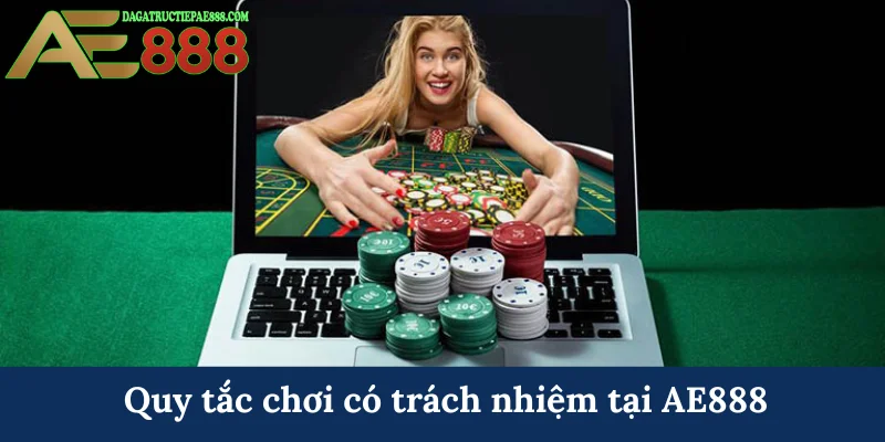 Chơi có trách nhiệm - AE888 xây dựng thói quen lành mạnh 5 Quy tắc chơi có trách nhiệm tại AE888