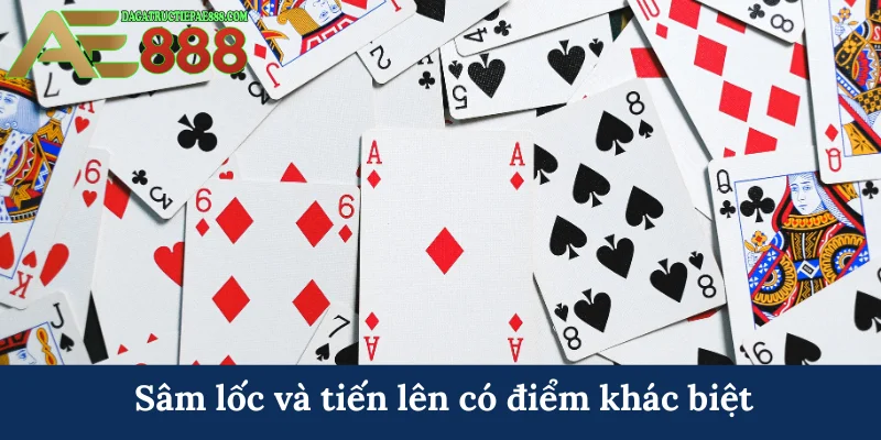 Cách chơi sâm lốc - Cược thủ AE888 tự tin giành chiến thắng 6 Sâm lốc và tiến lên có điểm khác biệt