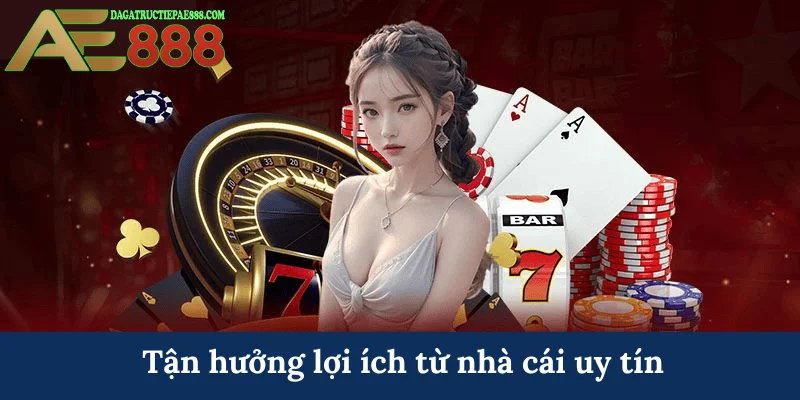 Chơi có trách nhiệm - AE888 xây dựng thói quen lành mạnh 8 Tận hưởng lợi ích từ nhà cái uy tín