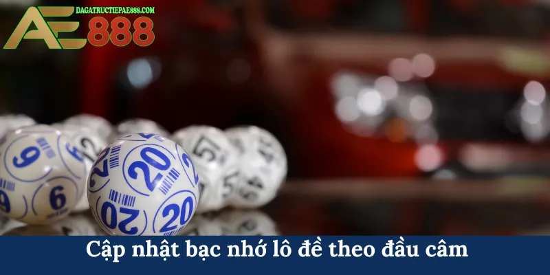 Bạc nhớ lô đề - Nắm bắt quy luật chiến thắng cùng AE888 5 Cập nhật bạc nhớ lô đề theo đầu câm