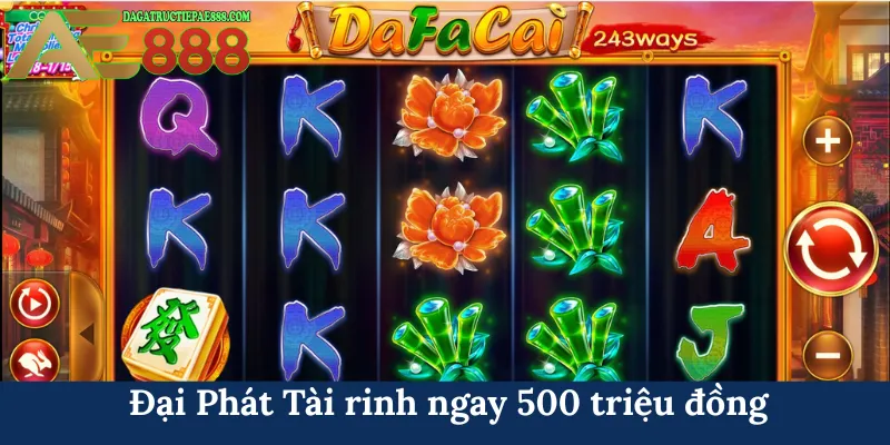 Đại Phát Tài - Không gian quay hũ rinh quà khủng 2026 5 Đại Phát Tài rinh ngay 500 triệu đồng