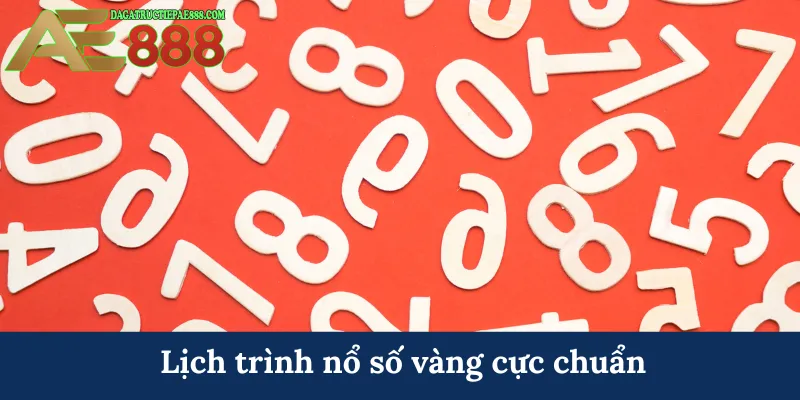 Bạc nhớ lô đề - Nắm bắt quy luật chiến thắng cùng AE888 6 Lịch trình nổ số vàng cực chuẩn